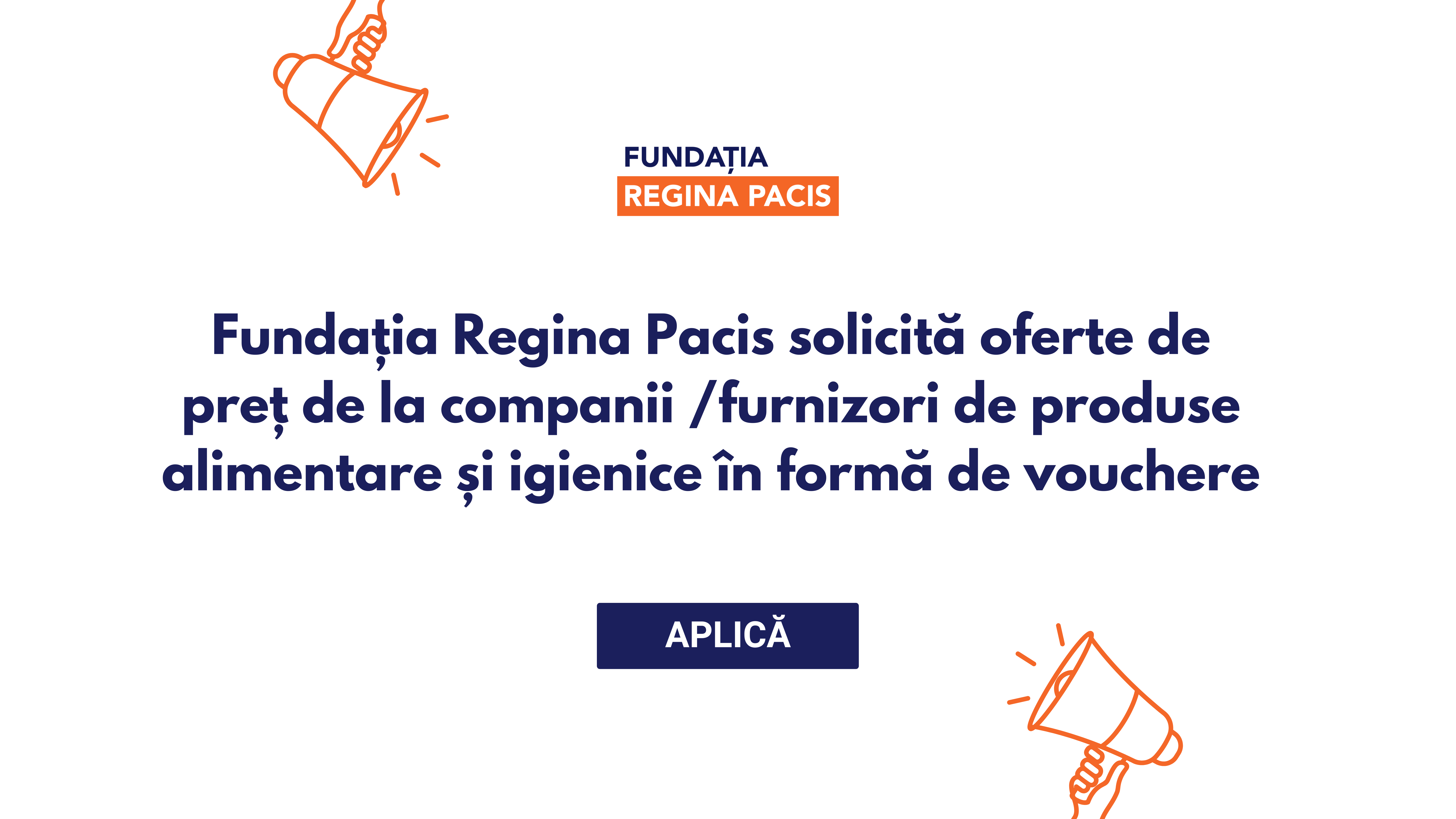 Fundația Regina Pacis solicită oferte de preț de la companii /furnizori de produse alimentare și igienice în formă de vouchere