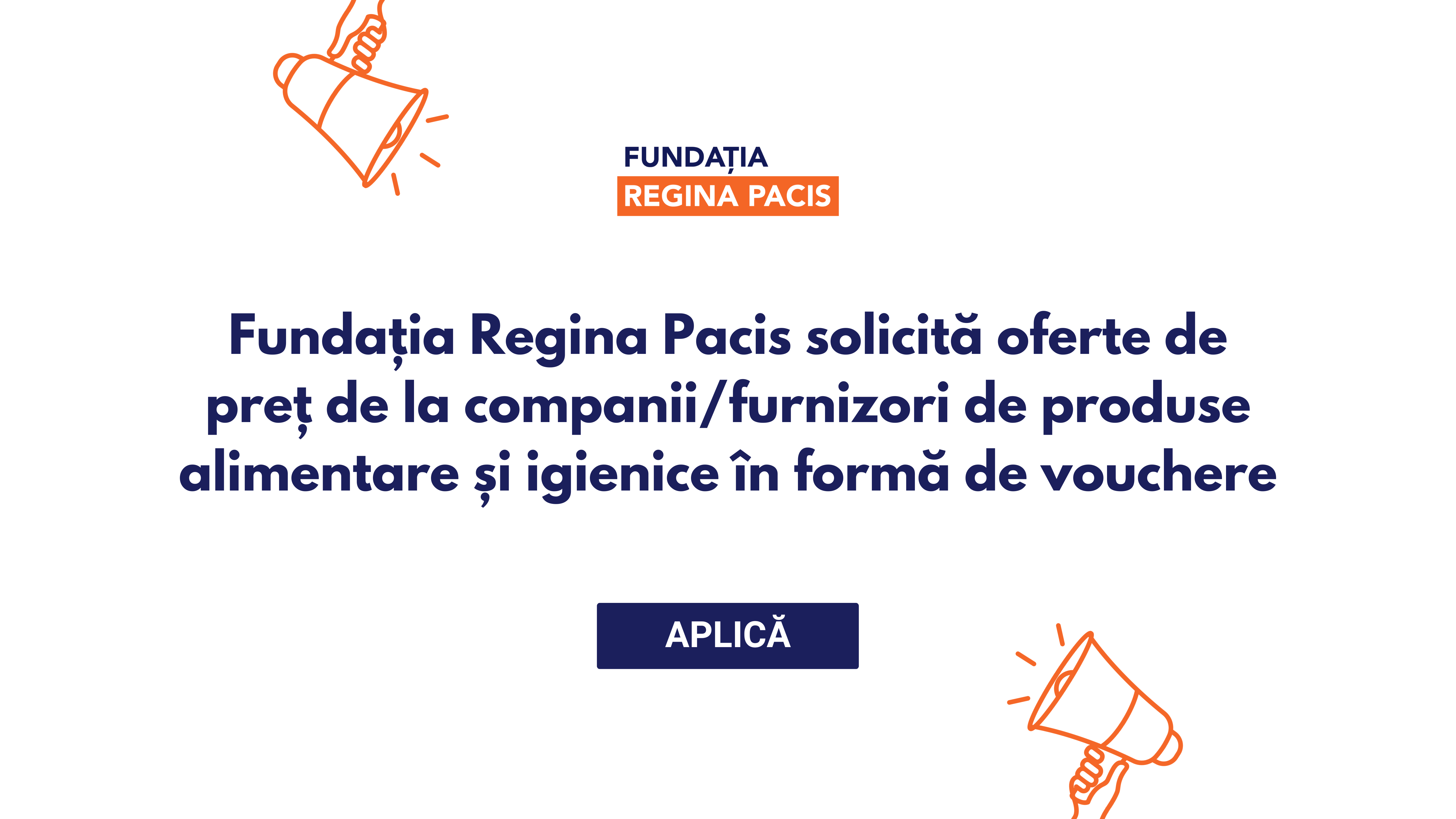 Termen extins: Fundația Regina Pacis solicită oferte de preț de la companii/furnizori de produse alimentare și igienice în formă de vouchere