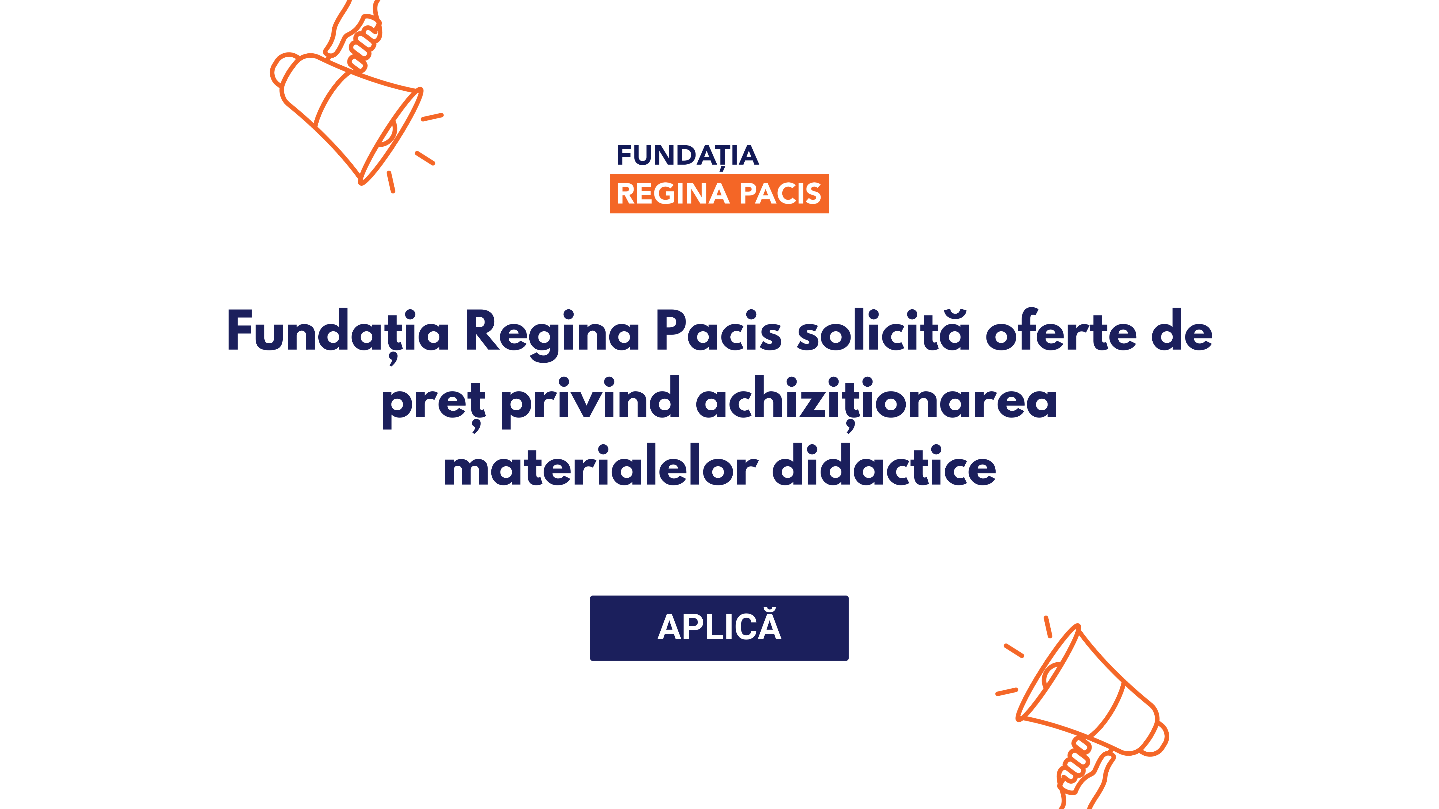 Fundația Regina Pacis solicită oferte de preț privind achiziționarea materialelor didactice